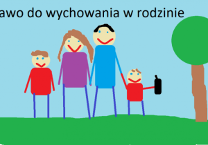 Rodzice z dziećmi. Nad nimi napis: Prawo do wychowania w rodzinie.