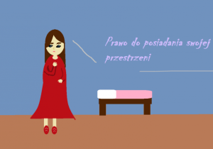 Dziewczynka w pokoju z łóżkiem i szafą. W tle napis: Prawo do posiadania swojej przestrzeni.