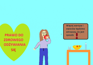 Dziewczynka je jabłko, obok na stole - misa z owocami. W dyżym sercu napis: Prawo do zdrowego odżywiania się.