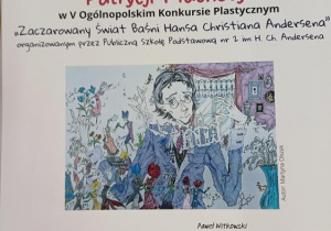 Dyplom uczennicy Patrycji Płachety za otrzymanie nagrody specjalnej kuratora MCSW "Elektrownia" w V Ogólnopolskim Konkursie Plastycznym "Zaczarowany Świat baśni Hansa Christiana Andersena"