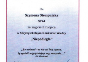 Dyplom dla Szymona za zajęcie I miejsca w historycznym Międzyszkolnym Konkursie Wiedzy "Niepodległa"