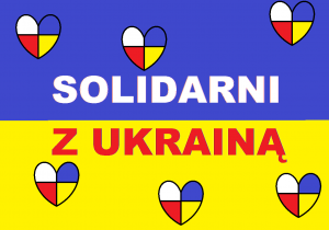 Niebiesko-żółte tło i biało czerwony napis "Solidarni z Ukrainą"