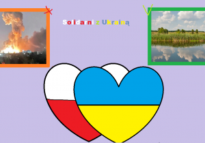 Zdjęcia Ukrainy sprzed i w trakcie wojny oraz serca w barwach flag Polski i Ukrainy