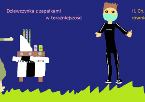Dziewczynka z zapałami we współczesności sprzedaje napoje i lody panu Andersenowi