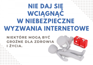 Nie daj się wciągnąć w niebezpieczne wyzwania