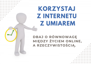 Korzystaj z Internetu z umiarem